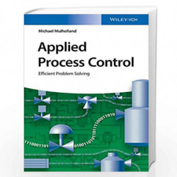 Applied Process Control: Efficient Problem Solving by Michael W. Mulholland Book-9783527341184