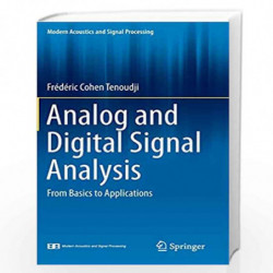 Analog and Digital Signal Analysis: From Basics to Applications (Modern Acoustics and Signal Processing) by Frdric Cohen Tenoudj