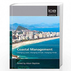 COASTAL MANAGEMENT CHANGING COAST CHANGING CLIMATE CHANGING MINDS (HB 2016) by Alison Baptiste Book-9780727761149