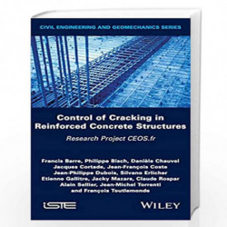 Control of Cracking in Reinforced Concrete Structures: Research Project CEOS.fr (Civil Engineering and Geomechanics) by Francis 