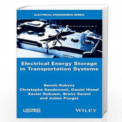 Electrical Energy Storage in Transportation Systems (Iste in Electrical Engineering) by Benoit Robyns