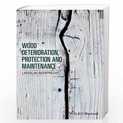 Wood Deterioration, Protection and Maintenance by Ladislav Reinprecht Book-9781119106531