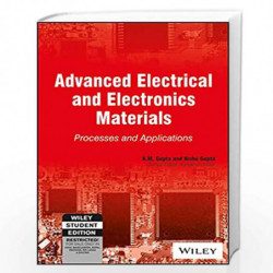 Advanced Electrical and Electronics Materials: Processes and Applications (WSE) by K.M. Gupta