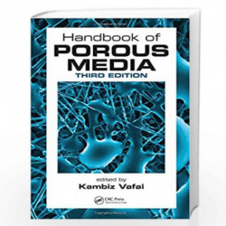 Handbook of Porous Media by Kambiz Vafai Book-9781439885543