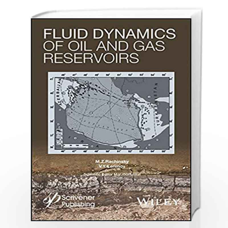 Fluid Dynamics of Oil and Gas Reservoirs by Rachinsky Book-9781118998267