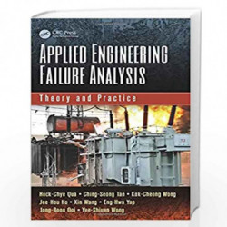 Applied Engineering Failure Analysis: Theory and Practice by Hock-Chye Qua