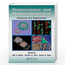 Nanoscience and Nanoengineering: Advances and Applications by Ajit D. Kelkar