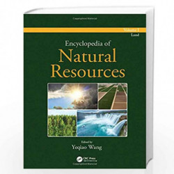 Encyclopedia of Natural Resources - Land - Volume I: 1 by Yeqiao Wang Book-9781439852453