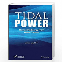 Tidal Power: Harnessing Energy from Water Currents by Victor Lyatkher Book-9781118720912
