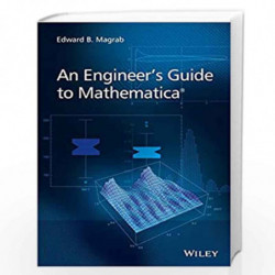 An Engineer's Guide to Mathematica by Edward B. Magrab Book-9781118821268