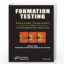 Formation Testing: Pressure Transient and Contamination Analysis by Chin Book-9781118831137
