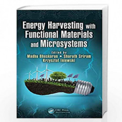 Energy Harvesting with Functional Materials and Microsystems: 23 (Devices, Circuits, and Systems) by Madhu Bhaskaran