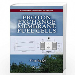 Proton Exchange Membrane Fuel Cells: 2 (Electrochemical Energy Storage and Conversion) by Zhigang Qi Book-9781466513709
