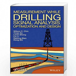 Measurement While Drilling (MWD) Signal Analysis, Optimization and Design by Chin Book-9781118831687