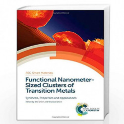 Functional Nanometer-Sized Clusters of Transition Metals: Synthesis, Properties and Applications: Volume 7 (Smart Materials Seri