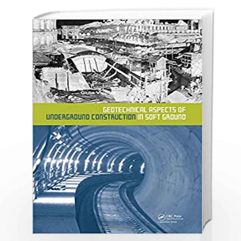 Geotechnical Aspects of Underground Construction in Soft Ground by Giulia Viggiani Book-9780415683678