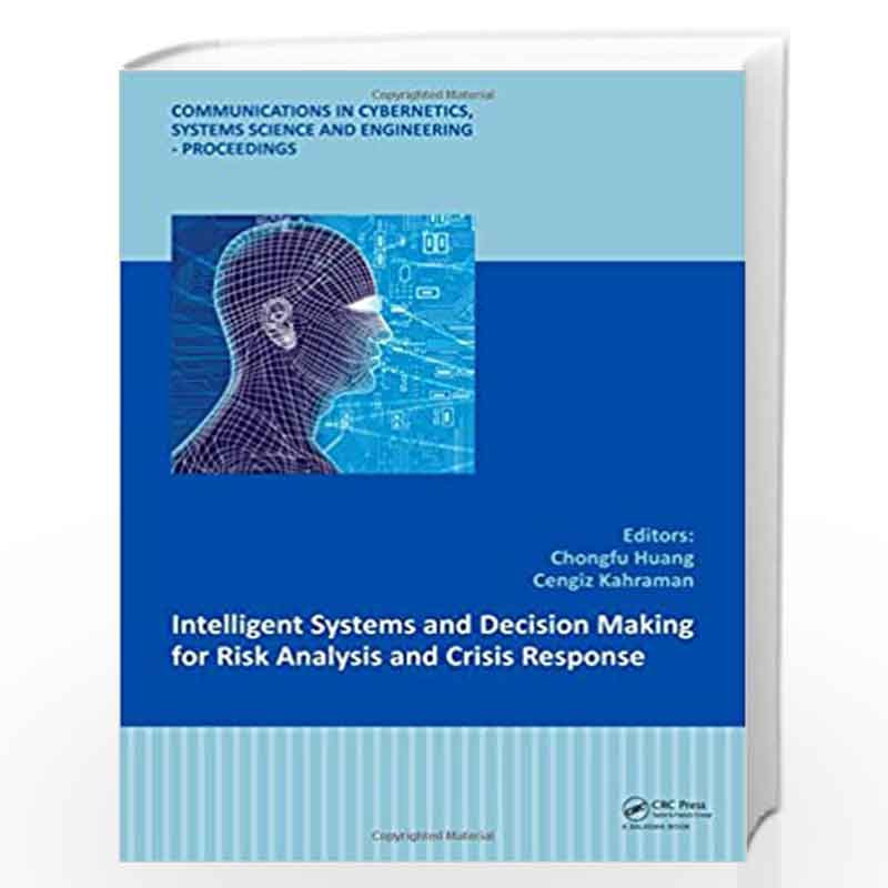 Intelligent Systems and Decision Making for Risk Analysis and Crisis Response: Proceedings of the 4th International Conference o