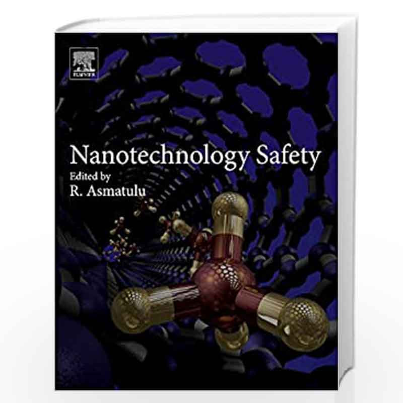 Nanotechnology Safety by Ramazan Asmatulu Book-9780444594389