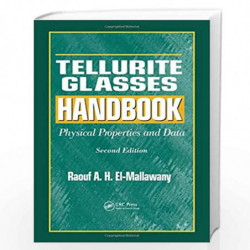 Tellurite Glasses Handbook: Physical Properties and Data, Second Edition by Raouf A.H. El-Mallawany Book-9781439849835