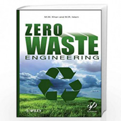 Zero Waste Engineering (WileyScrivener) by M.M. Khan