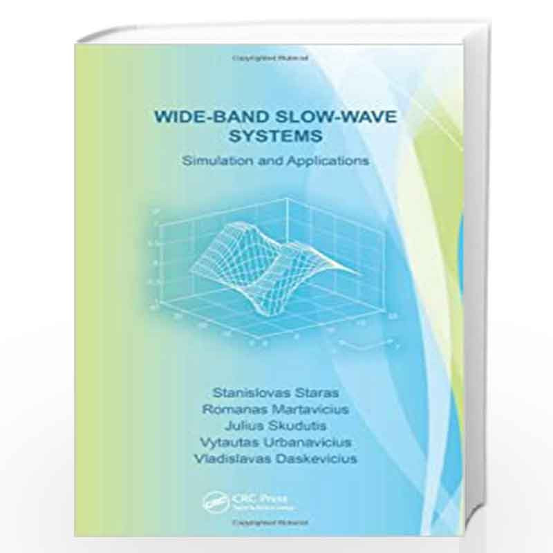 Wide-Band Slow-Wave Systems: Simulation and Applications by Stanislovas Staras
