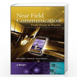Near Field Communication (NFC): From Theory to Practice by Vedat Coskun