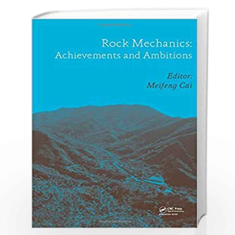 Rock Mechanics: Achievements and Ambitions by Meifeng Cai Book-9780415620802