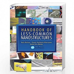 Handbook of Less-Common Nanostructures by Oxana Vasilievna Kharissova