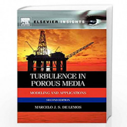 Turbulence in Porous Media: Modeling and Applications (Elsevier Insights) by Marcelo de Lemos Book-9780080982410