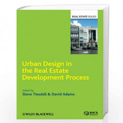 Urban Design in the Real Estate Development Process: 46 (Real Estate Issues) by Steven Tiesdell