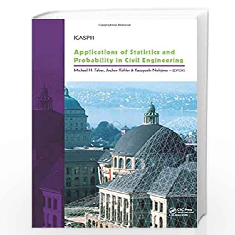 Applications of Statistics and Probability in Civil Engineering by Michael Faber