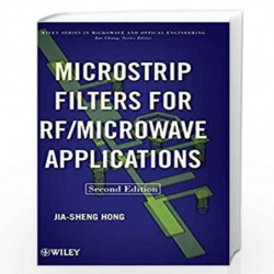 Microstrip Filters for RF / Microwave Applications: 216 (Wiley Series in Microwave and Optical Engineering) by Jia-Sheng Hong Bo