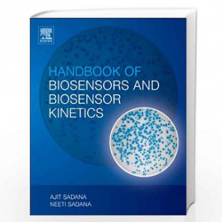Handbook of Biosensors and Biosensor Kinetics by Ajit Sadana