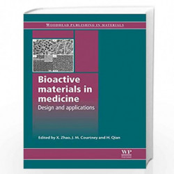 Bioactive Materials in Medicine: Design and Applications (Woodhead Publishing Series in Biomaterials) by X. Zhao