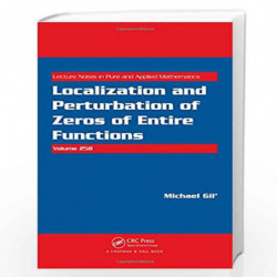 Localization and Perturbation of Zeros of Entire Functions (Lecture Notes in Pure and Applied Mathematics) by Michael Gil\' Book