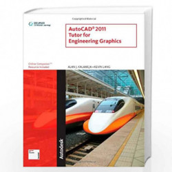 AutoCAD Tutor for Engineering Graphics 2011 by Kevin Lang