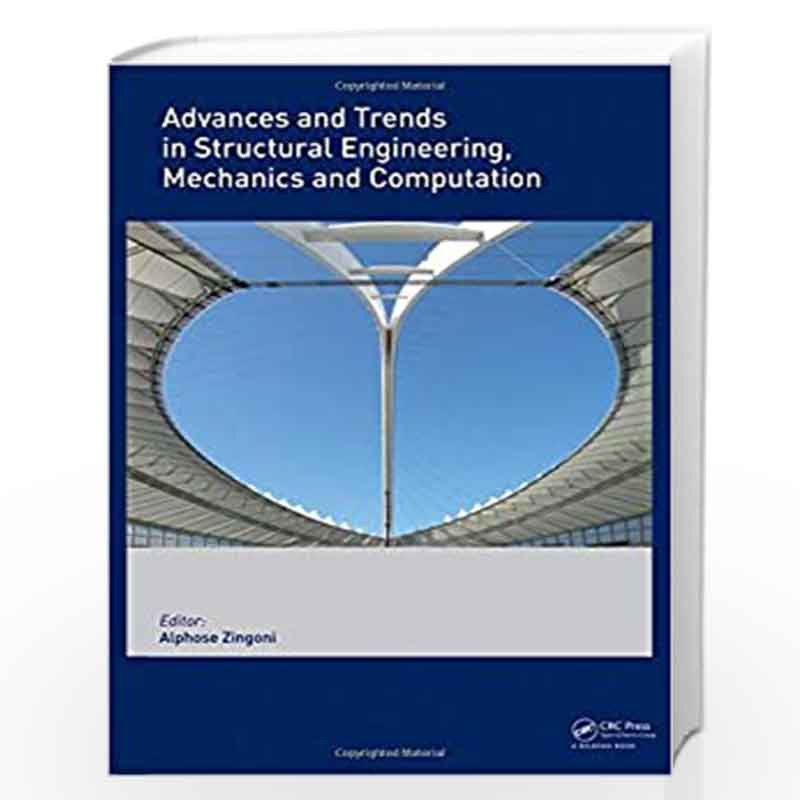 Advances and Trends in Structural Engineering, Mechanics and Computation by Alphose Zingoni Book-9780415584722
