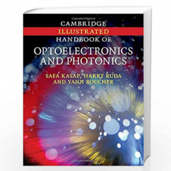 Cambridge Illustrated Handbook of Optoelectronics and Photonics by Safa Kasap Book-9780521815963