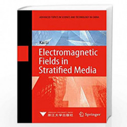 Electromagnetic Fields in Stratified Media (Advanced Topics in Science and Technology in China) by Kai Li Book-9783540959632