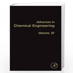Advances in Chemical Engineering: Characterization of Flow, Particles and Interfaces: Volume 37 by Jinghai Li Book-9780123747389