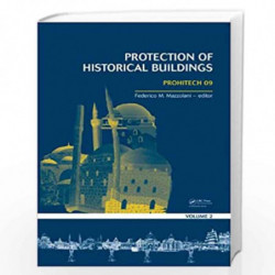 Protection of Historical Buildings, Two Volume Set: PROHITECH 09 by Federico Mazzolani Book-9780415558037