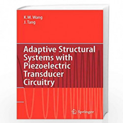 Adaptive Structural Systems with Piezoelectric Transducer Circuitry by Kon-Well Wang