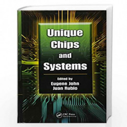 Unique Chips and Systems (Computer Engineering Series) by Eugene John