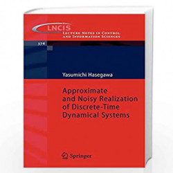 Approximate and Noisy Realization of Discrete-Time Dynamical Systems: 376 (Lecture Notes in Control and Information Sciences) by