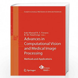 Advances in Computational Vision and Medical Image Processing: Methods and Applications: 13 (Computational Methods in Applied Sc