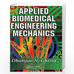 Applied Biomedical Engineering Mechanics by Dhanjoo Ghista Book-9780824758318
