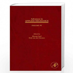 Advances in Applied Mechanics: Volume 41 by Erik van der Giessen