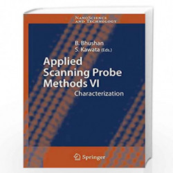 Applied Scanning Probe Methods VI: Characterization (NanoScience and Technology) by Bharat Bhushan