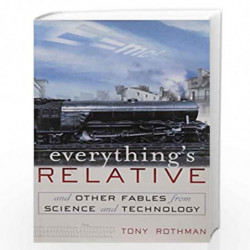 Everythings Relative: And Other Fables from Science and Technology by Tony Rothman Book-9780471202578