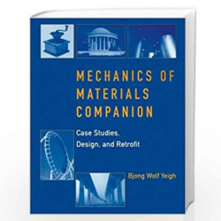 Mechanics of Materials Companion: Case Studies, Design, and Retrofit by Bjong Yeigh Book-9780471401995